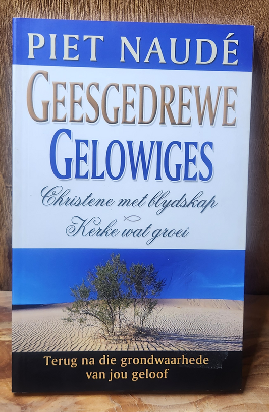 Geesgedrewe Gelowiges - Piet Naude