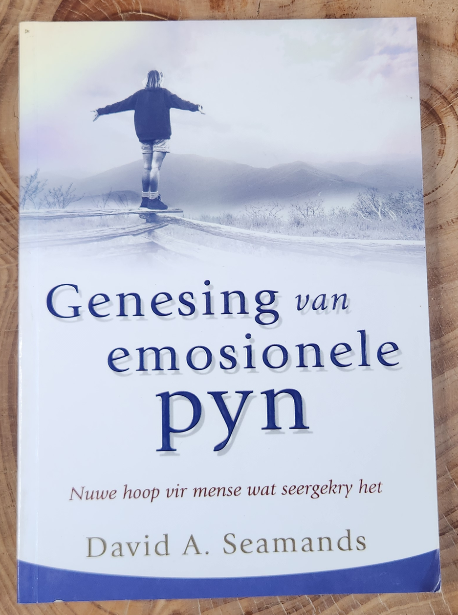 Genesing van Emosionele Pyn - David. A Seamands