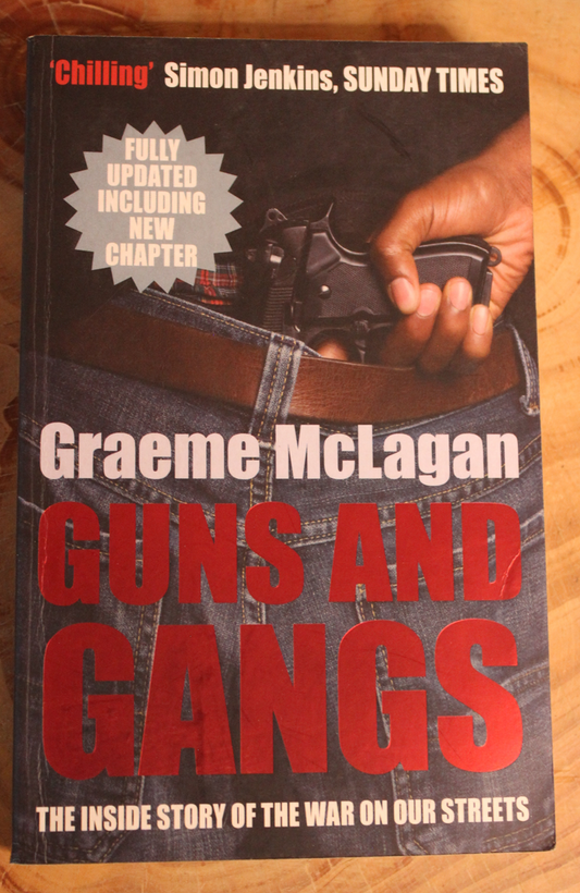 Guns and gangs - Graeme McLagan
