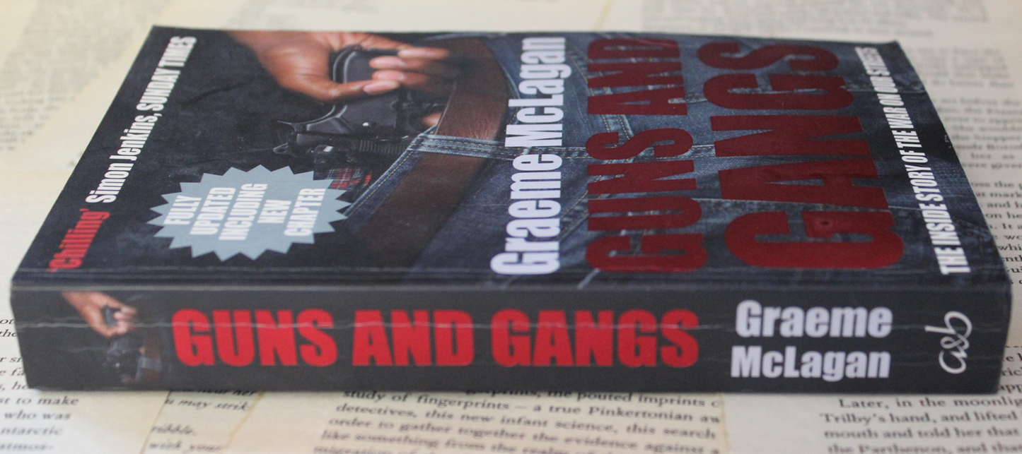 Guns and gangs - Graeme McLagan