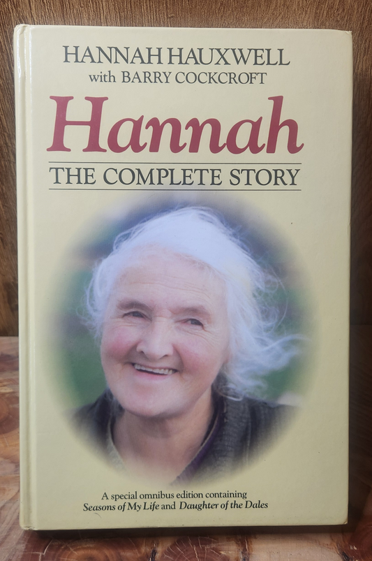 Hannah, The Complete Story - Hannah Hauxwell