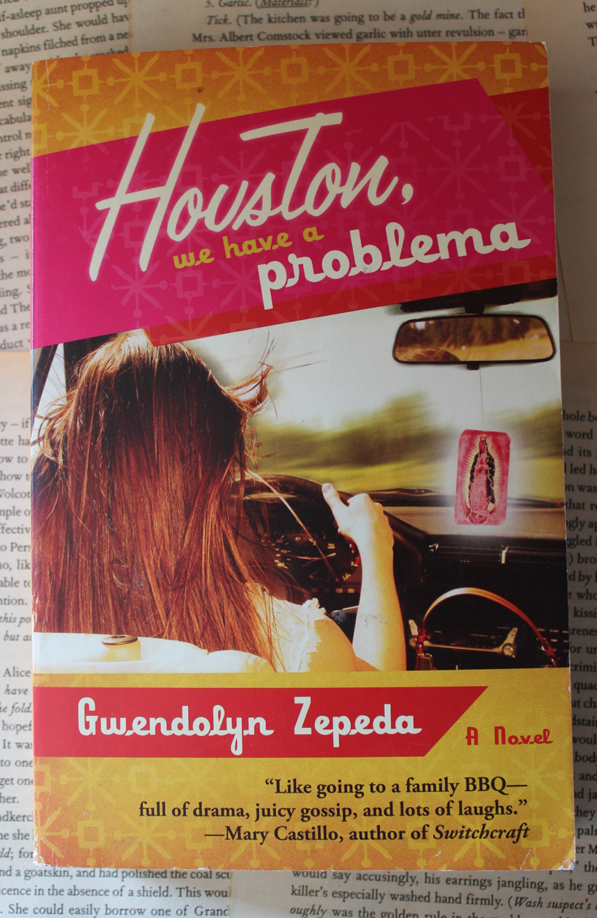 Houston, we have a problema - Gwendolyn Zepeda