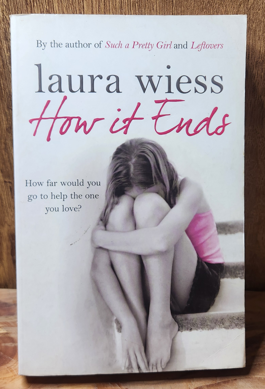How it Ends - Laura Wiess