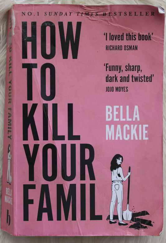 How to kill your family - Bella Mackie