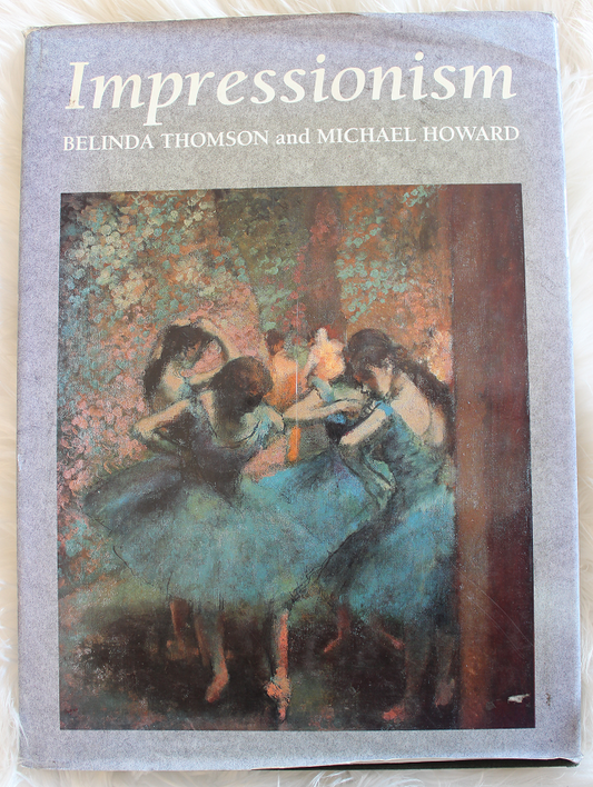 Impressionism , Belinda Thomson & Michael Howard