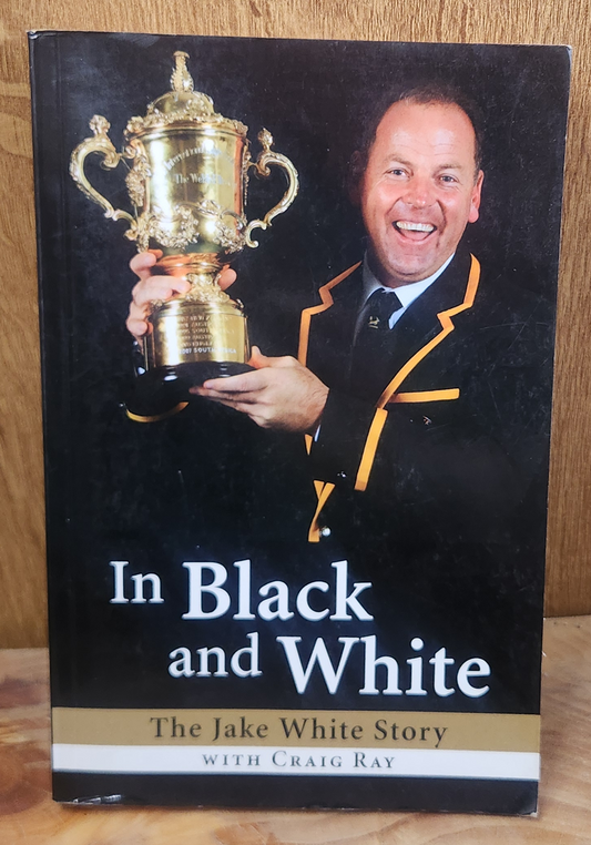 In Black and White, The Jake White Story - Craig Ray