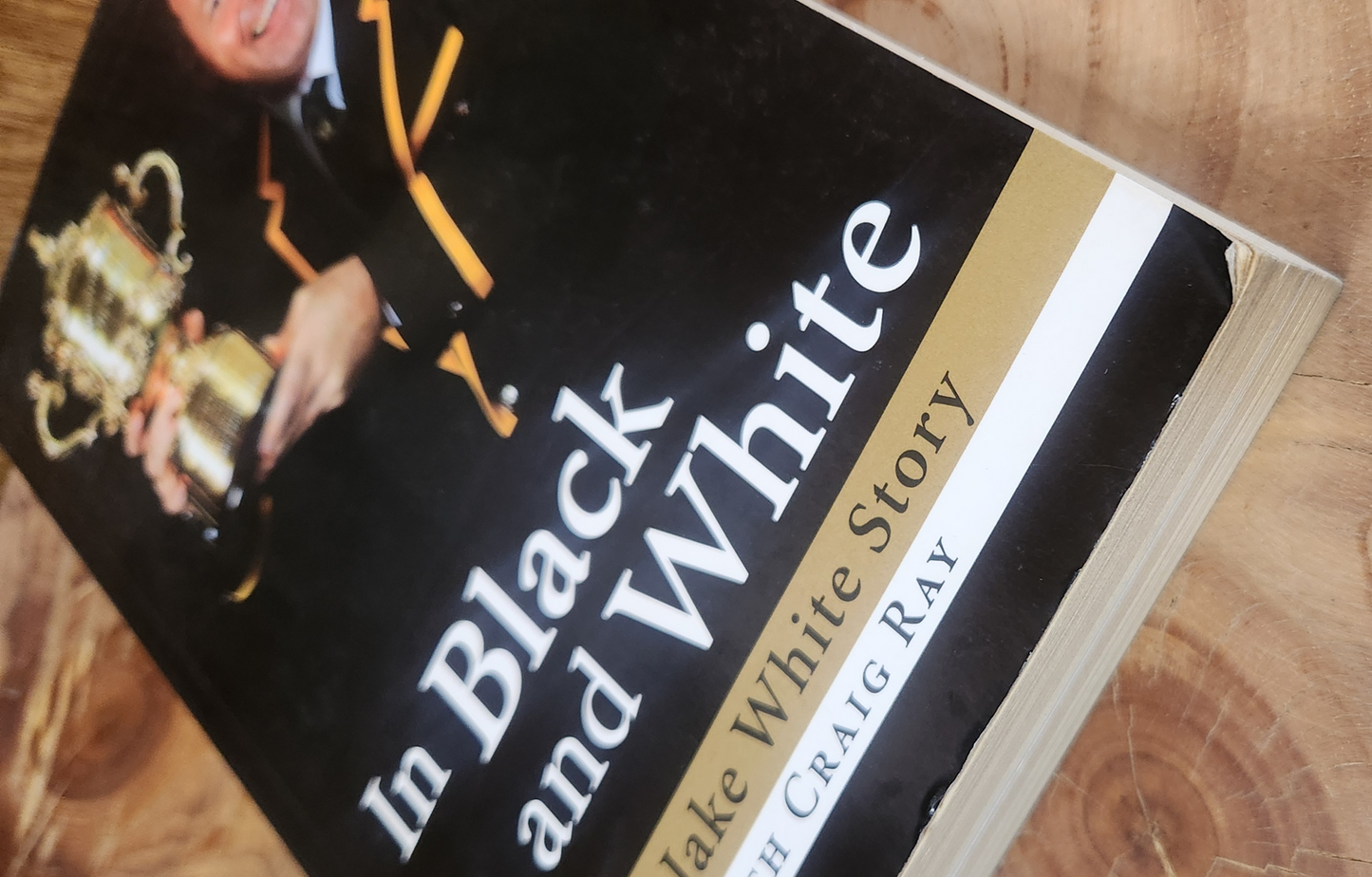 In Black and White, The Jake White Story - Craig Ray
