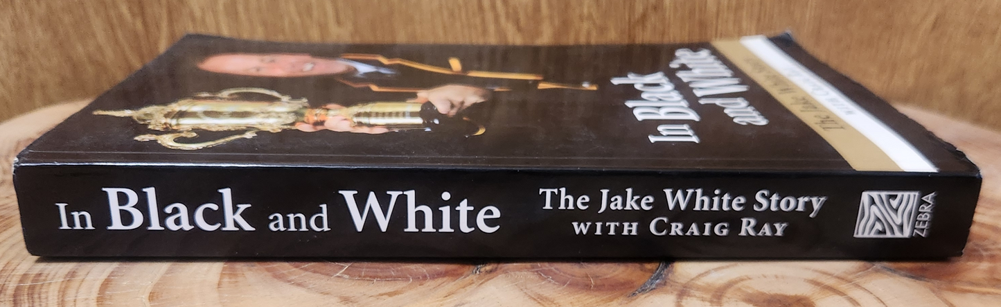 In Black and White, The Jake White Story - Craig Ray