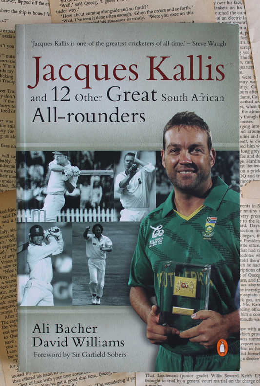 Jacques Kallis and 12 other great South African all-rounders, Ali Bacher & David Williams