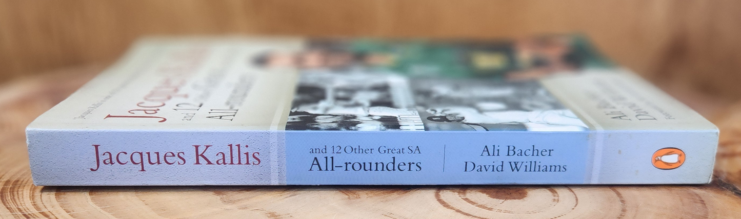 Jacques Kallis and 12 other great South African all-rounders, Ali Bacher & David Williams