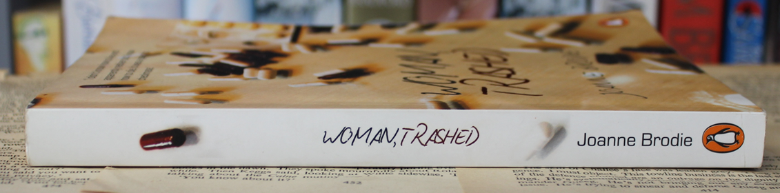 Woman, trashed - Joanne Brodie