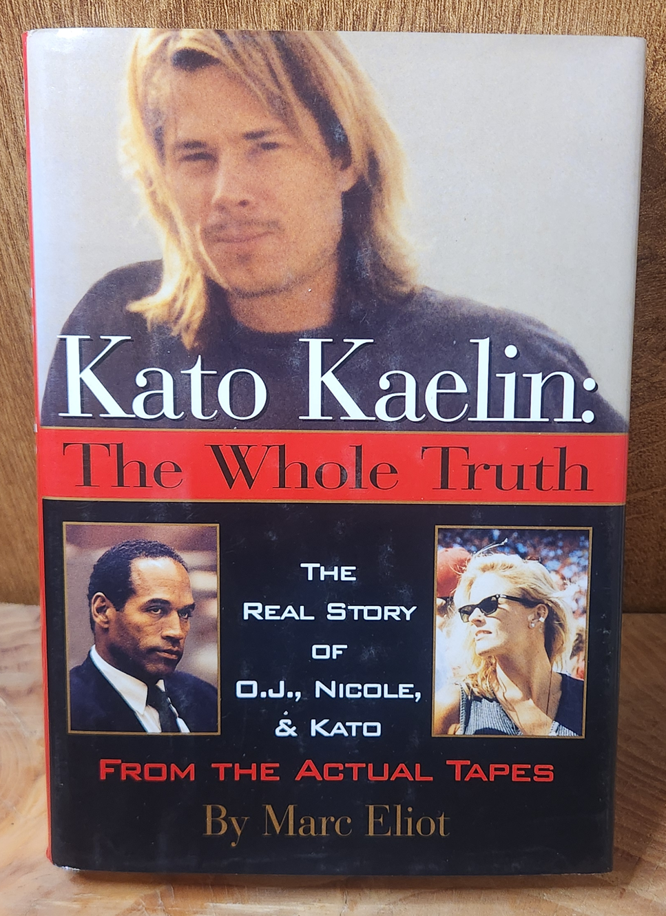 Kato Kaelin, The whole truth by Marc Eliot
