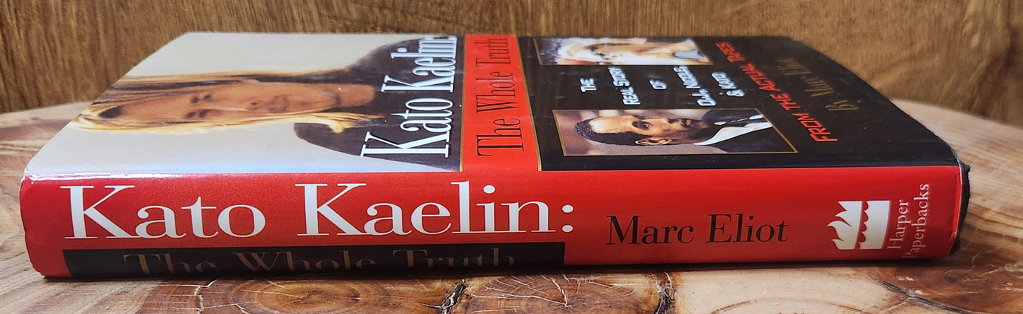 Kato Kaelin, The whole truth by Marc Eliot