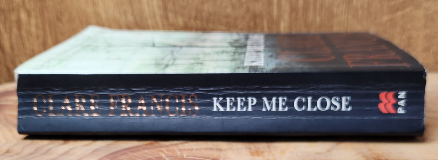 Keep me close - Clare Francis