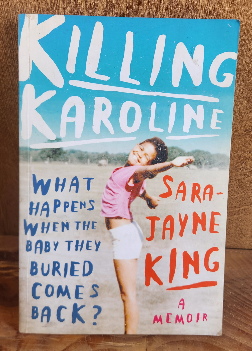 Killing Karoline, Sara-Jayne King