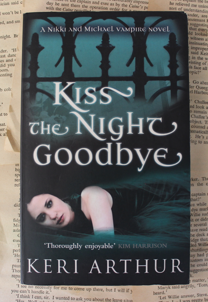 Kiss the night goodbye - Keri Arthur