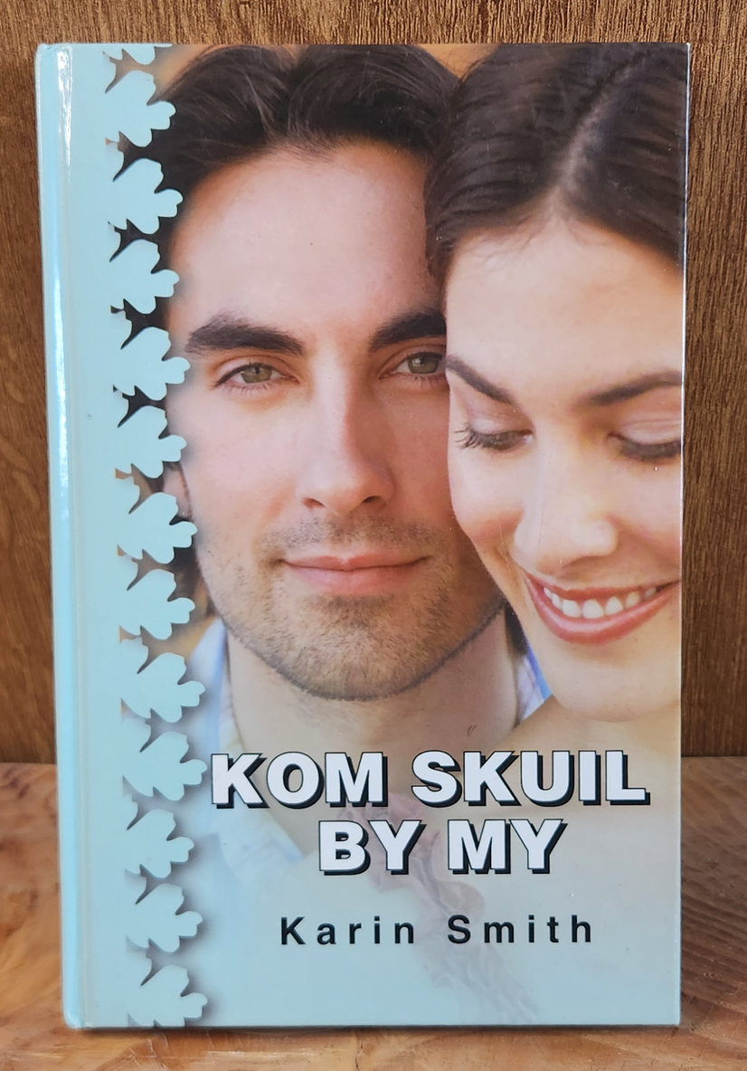 Kom skuil by my - Karin Smith