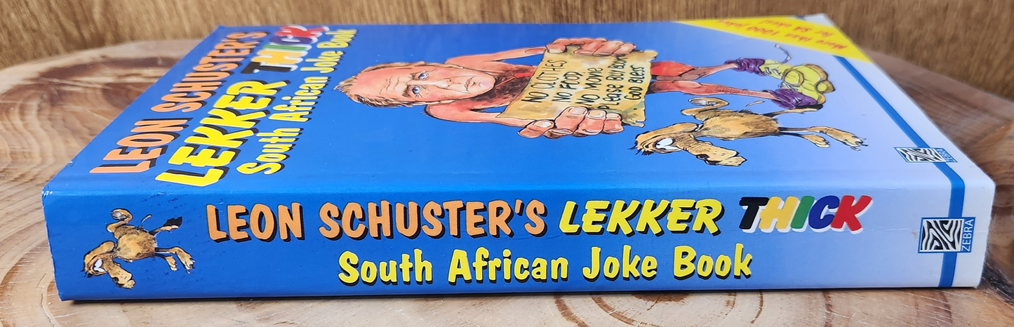 Leon Schuster's Lekker Thick South African Joke Book