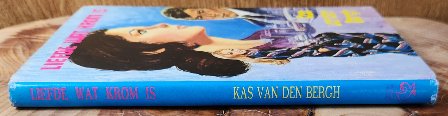Liefde wat krom is - Kas van den Bergh
