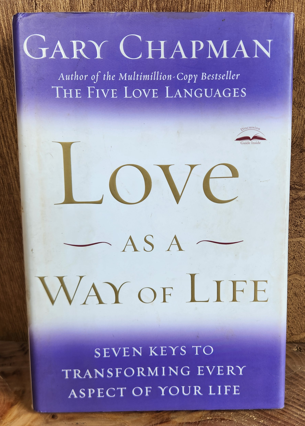 Love as a Way of Life - Gary Chapman