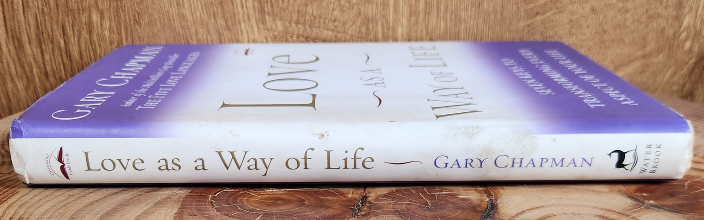 Love as a Way of Life - Gary Chapman