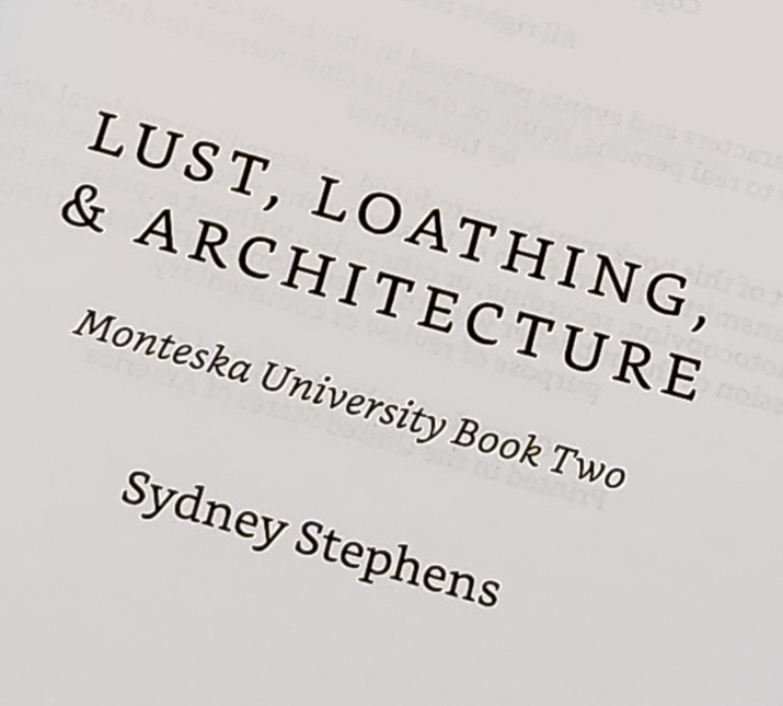 Lust, Loathing, & Architecture - Sydney Stephens