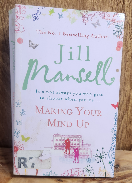Making your mind up - Jill Mansell