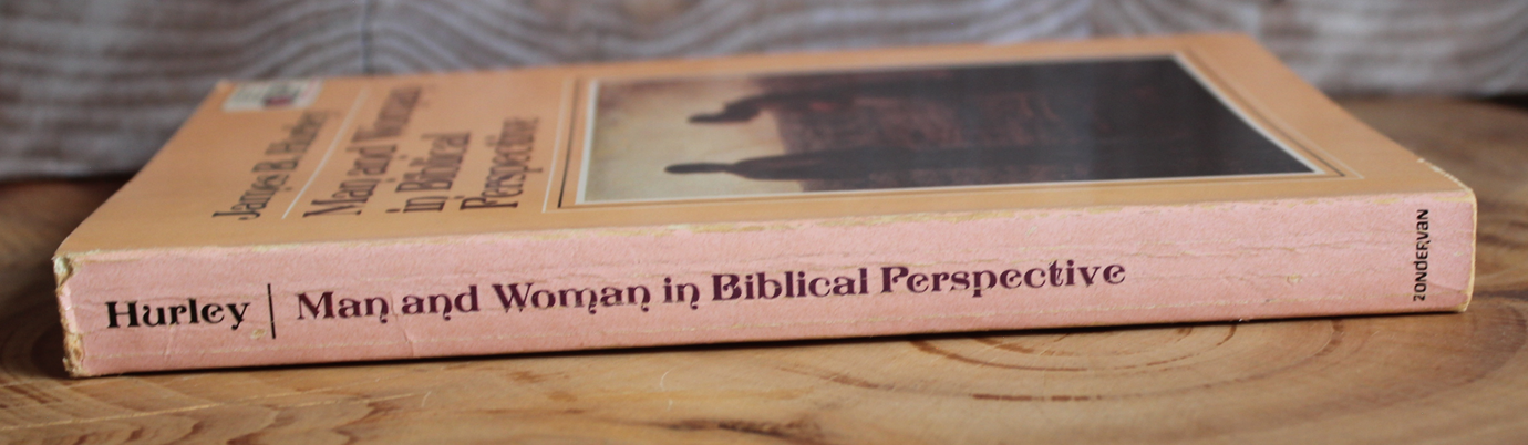 Man and Woman in Biblical Perspective - James B. Hurley