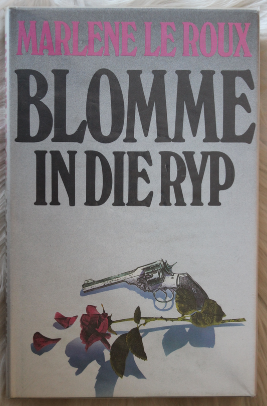 Blomme in die ryp - Marlene le Roux