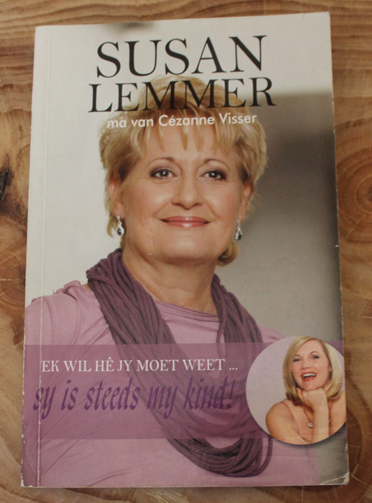 Ek wil hê jy moet weet, sy bly steeds my kind - Susan Lemmer