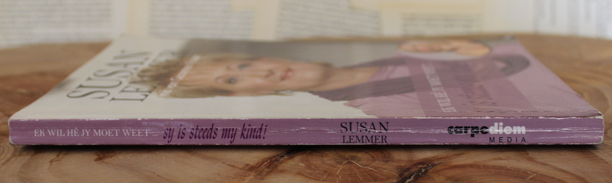 Ek wil hê jy moet weet, sy bly steeds my kind - Susan Lemmer