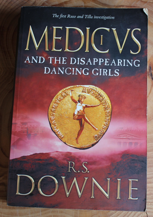 Medicus and the Disappearing Dancing Girls - R.S. Downie