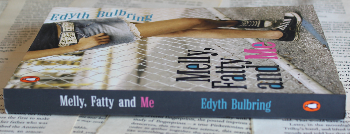 Melly, Fatty and me - Edyth Bulbring