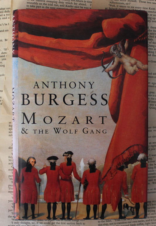 Mozart & The Wolf Gang - Anthony Burgess