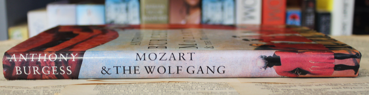 Mozart & The Wolf Gang - Anthony Burgess