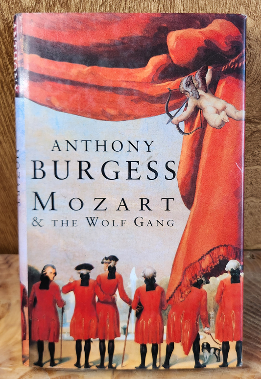 Mozart & The Wolf Gang - Anthony Burgess