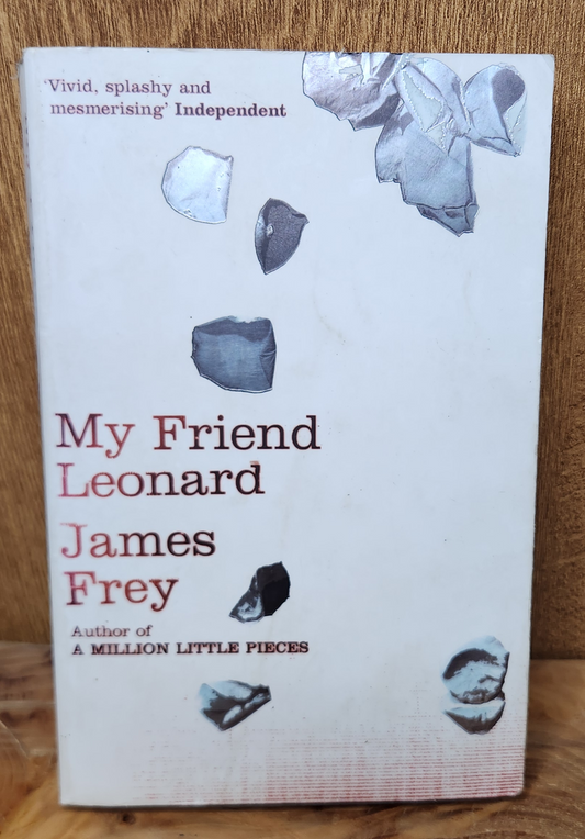 My Friend Leonard - James Frey