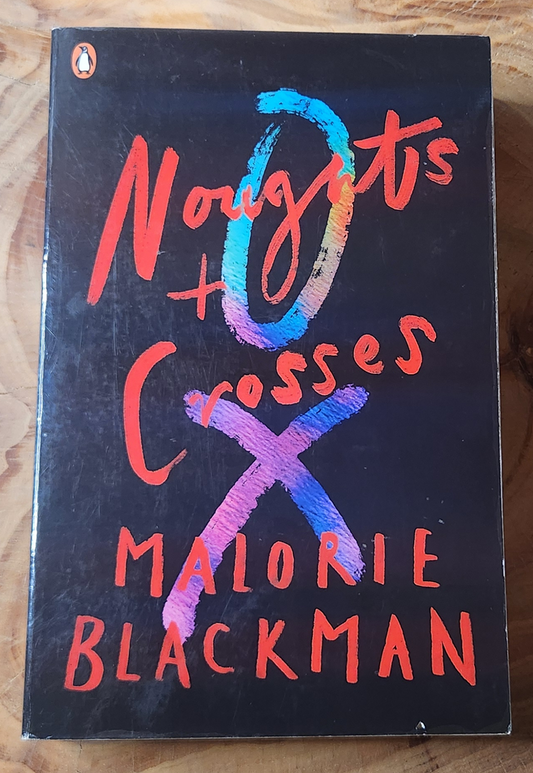 Noughts + Crosses - Malorie Blackman