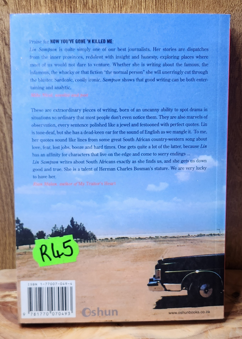 Now you've gone 'n killed me - Lin Sampson