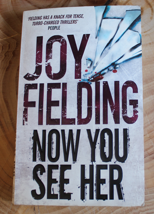 Now you see her - Joy Fielding