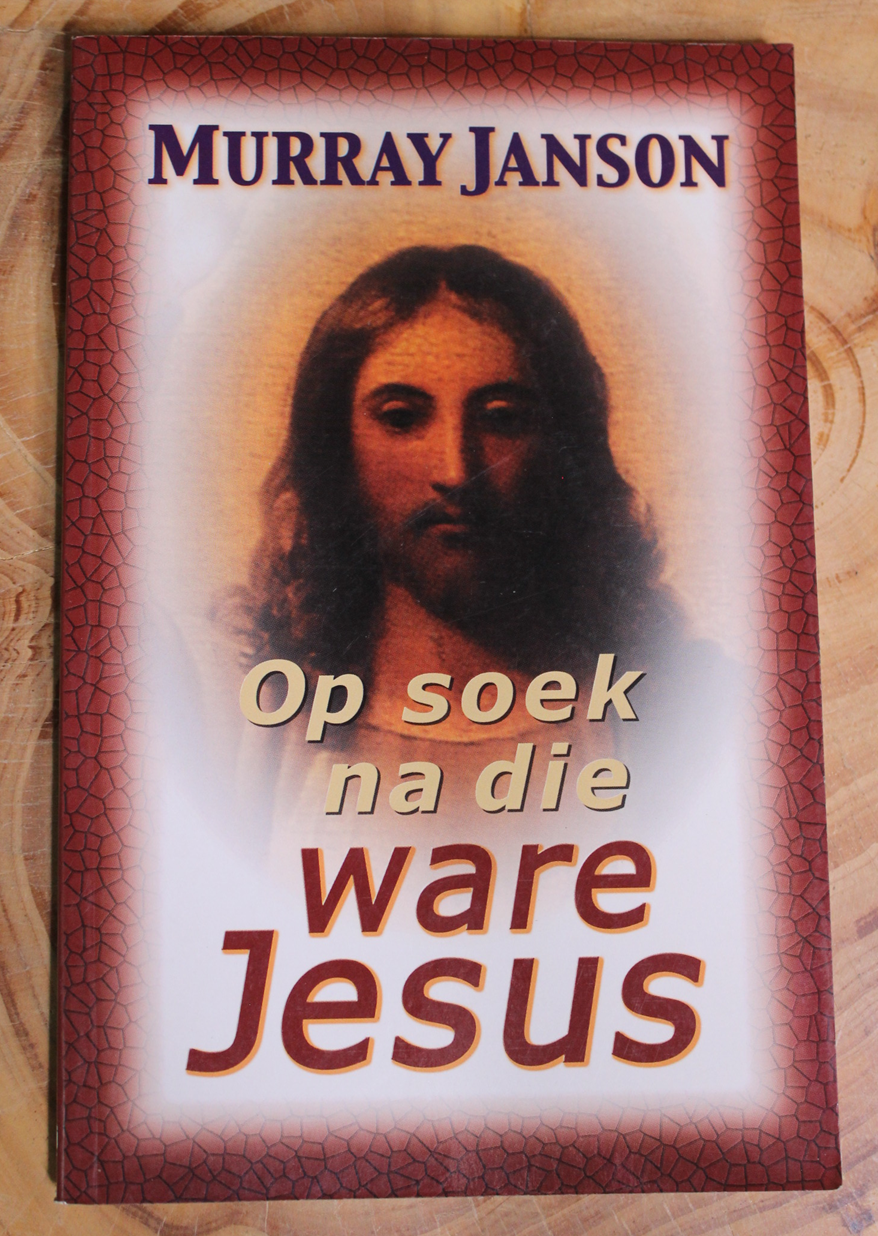 Op soek na die ware Jesus - Murray Janson