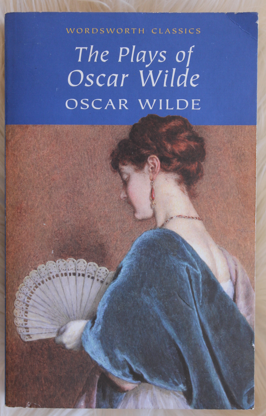 The plays of Oscar Wilde