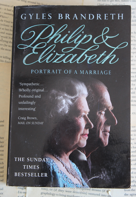 Philip & Elizabeth - Gyles Brandreth