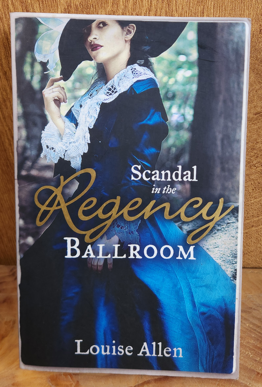 Scandal in the Regency Ballroom - Louise Allen
