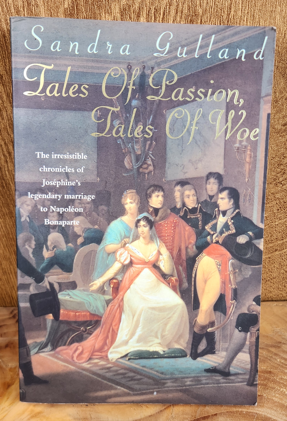 Tales of Passion, Tales of Woe - Sandra Gulland