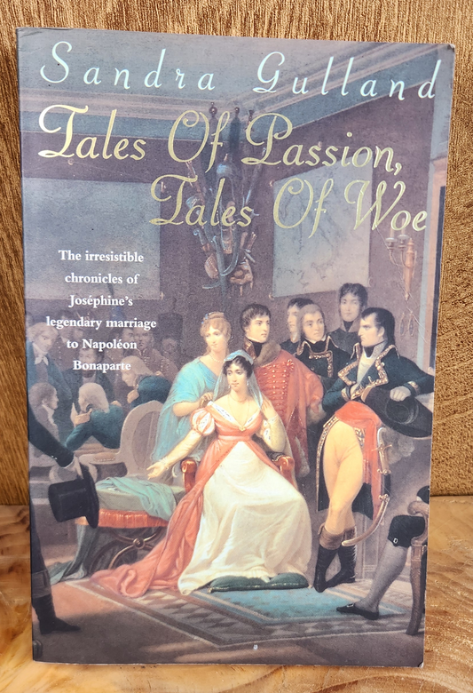 Tales of Passion, Tales of Woe - Sandra Gulland