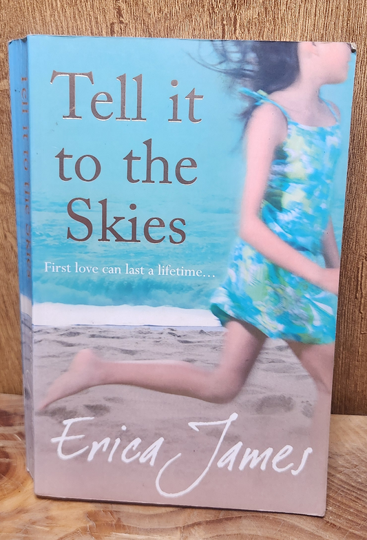 Tell it to the skies - Erica James