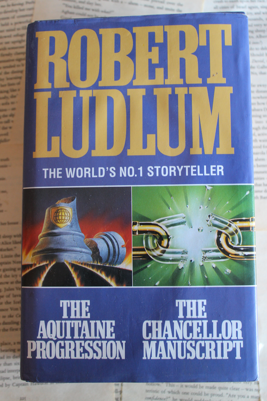 The Aquitaine Progression, The Chancellor Manuscript - Robert Ludlum