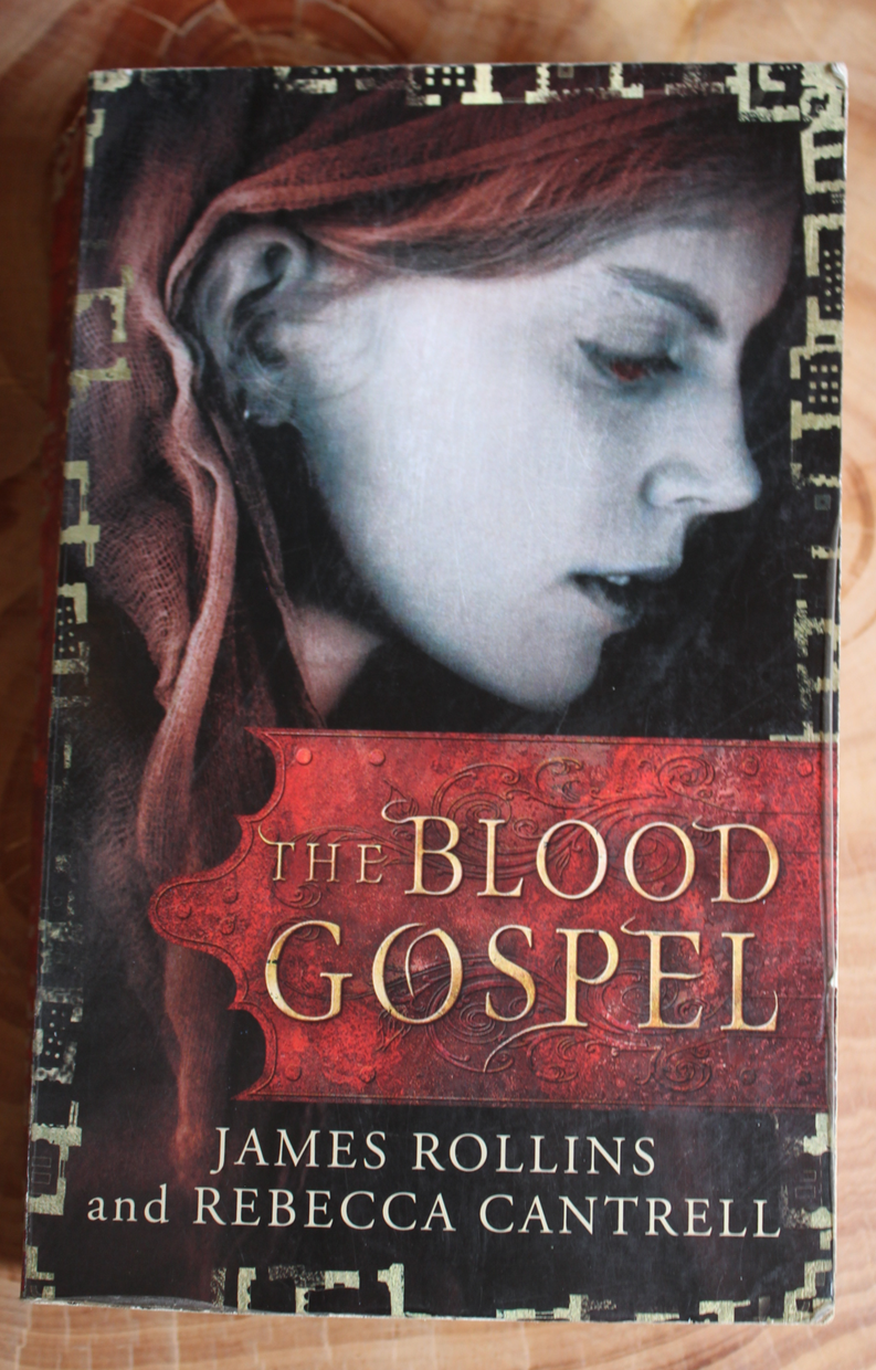 The Blood Gospel - James Rollins and Rebecca Cantrell