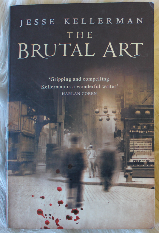 The Brutal Art - Jesse Kellerman